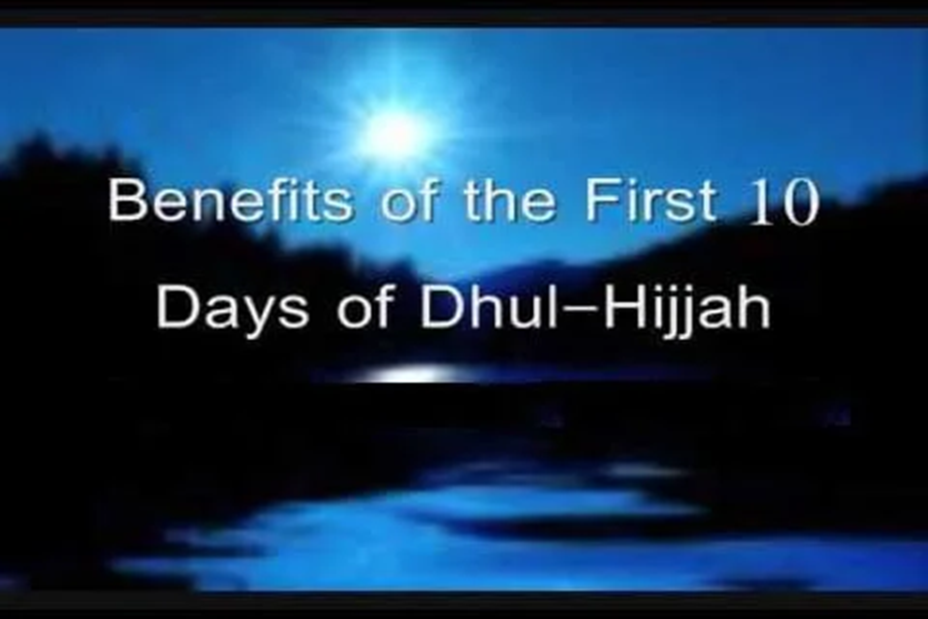 Fasting during the first ten days of Zul Hijjah