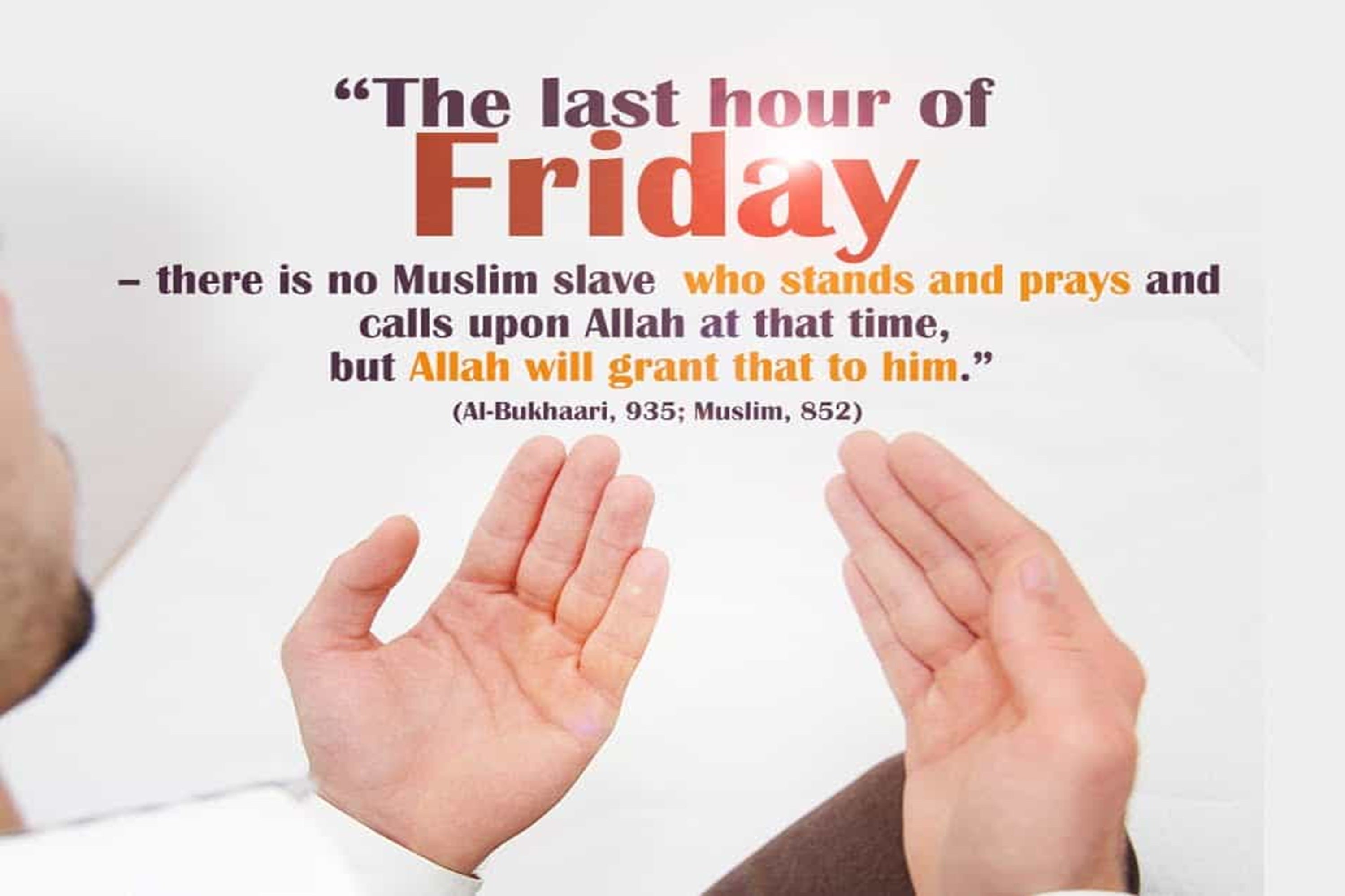 Prayers are accepted on a Friday